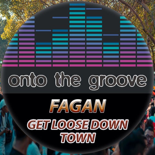 Fagan - Get Loose Down Town [OTG039]